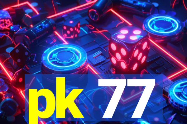 pk 77